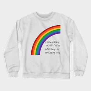 Better Things Crewneck Sweatshirt